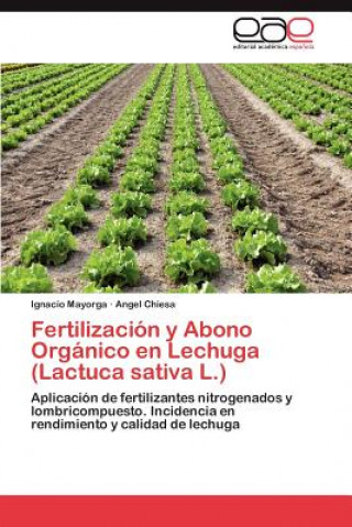 Książka Fertilizacion y Abono Organico En Lechuga (Lactuca Sativa L.) Ignacio Mayorga