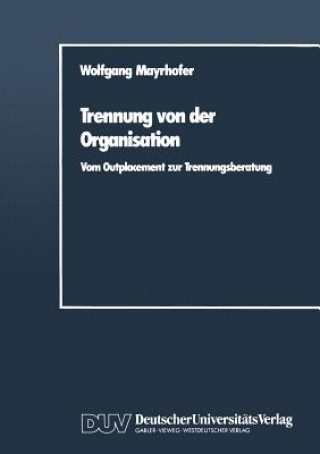 Kniha Trennung Von Der Organisation Wolfgang Mayrhofer