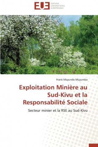 Könyv Exploitation Mini re Au Sud-Kivu Et La Responsabilit  Sociale Frank Mayundo Muyumba