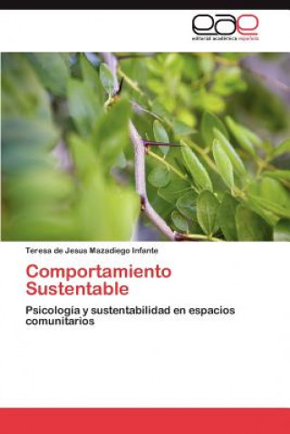 Книга Comportamiento Sustentable Teresa de Jesus Mazadiego Infante