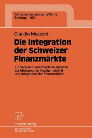 Βιβλίο Die Integration Der Schweizer Finanzmarkte Claudio Mazzoni