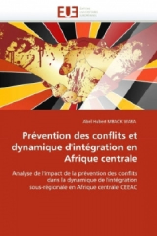 Carte Prévention des conflits et dynamique d'intégration en Afrique centrale Abel H. Mback Wara