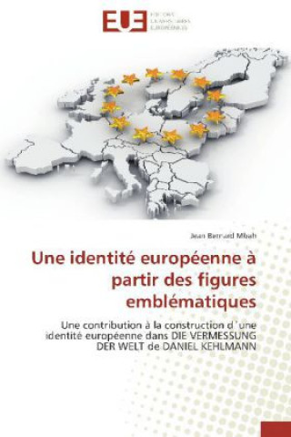 Könyv Une identité européenne à partir des figures emblématiques Jean Bernard Mbah