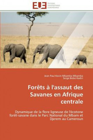 Книга For ts   l'Assaut Des Savanes En Afrique Centrale Jean Paul Kevin Mbamba Mbamba