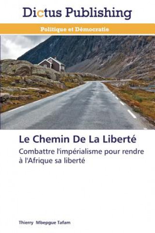 Carte Le Chemin de la Liberte Thierry Mbepgue Tafam