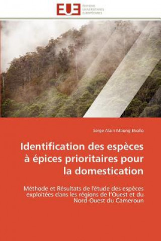 Książka Identification Des Esp ces    pices Prioritaires Pour La Domestication Serge Alain Mbong Ekollo