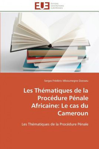 Kniha Les Th matiques de la Proc dure P nale Africaine Serges Frédéric Mboumegne Dzesseu