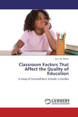 Livre Classroom Factors That Affect the Quality of Education Evan M. Mbozi