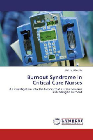 Buch Burnout Syndrome in Critical Care Nurses Nickcy Mbuthia