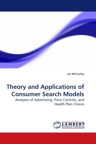 Książka Theory and Applications of Consumer Search Models Ian McCarthy