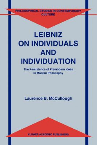Könyv Leibniz on Individuals and Individuation Laurence B. McCullough