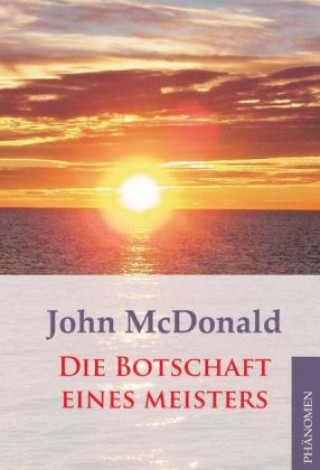 Könyv Die Botschaft eines Meisters John McDonald