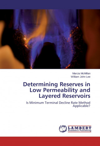 Carte Determining Reserves in Low Permeability and Layered Reservoirs Marcia McMillan