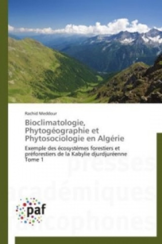 Carte Bioclimatologie, Phytogéographie et Phytosociologie en Algérie Rachid Meddour