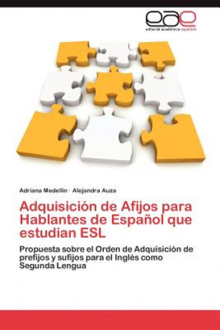 Libro Adquisicion de Afijos para Hablantes de Espanol que estudian ESL Adriana Medellín