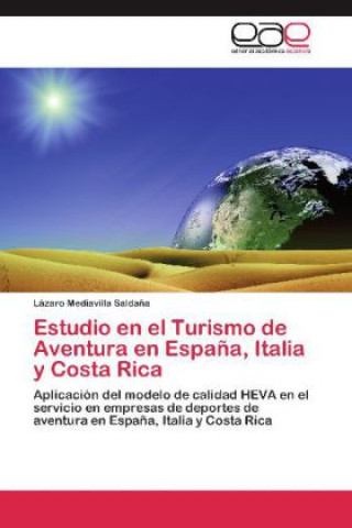 Carte Estudio en el Turismo de Aventura en España, Italia y Costa Rica Lázaro Mediavilla Saldaña