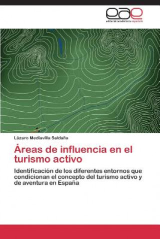 Kniha Areas de Influencia En El Turismo Activo Mediavilla Saldana Lazaro