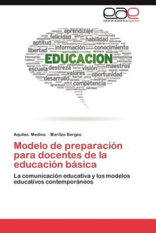 Könyv Modelo de Preparacion Para Docentes de La Educacion Basica Aquiles Medina