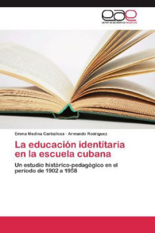 Książka educacion identitaria en la escuela cubana Emma Medina Carballosa