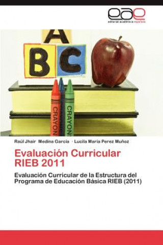 Könyv Evaluacion Curricular Rieb 2011 Raúl Jhair Medina García