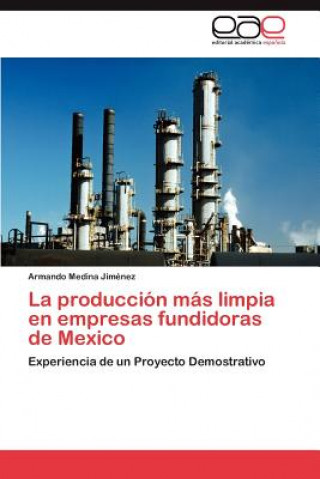 Kniha produccion mas limpia en empresas fundidoras de Mexico Medina Jimenez Armando