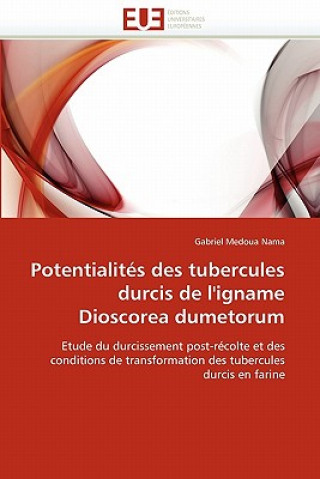 Carte Potentialites des tubercules durcis de l''igname dioscorea dumetorum Gabriel Medoua Nama