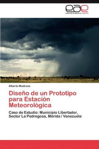 Könyv Diseno de Un Prototipo Para Estacion Meteorologica Alberto Medrano