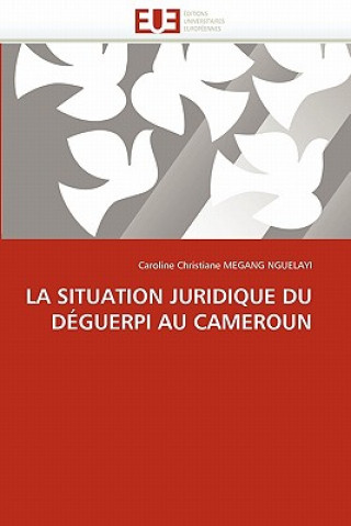 Carte La Situation Juridique Du D guerpi Au Cameroun Caroline Chr. Megang Nguelayi