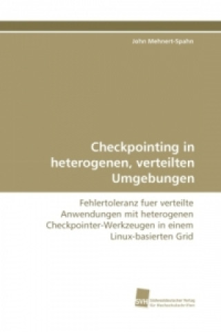 Buch Checkpointing in heterogenen, verteilten Umgebungen John Mehnert-Spahn