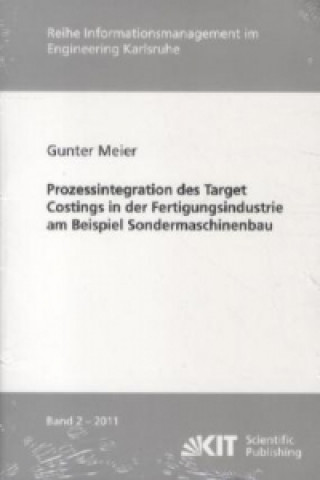 Könyv Prozessintegration des Target Costings in der Fertigungsindustrie am Beispiel Sondermaschinenbau Gunter Meier