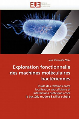 Libro Exploration Fonctionnelle Des Machines Mol culaires Bact riennes Jean-Christophe Meile