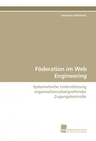 Książka Föderation im Web Engineering Johannes Meinecke