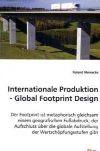 Kniha Internationale Produktion - Global Footprint Design Roland Meinecke