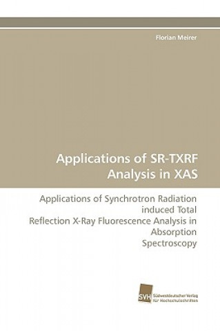 Carte Applications of SR-TXRF Analysis in XAS Florian Meirer