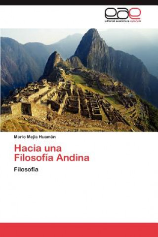 Könyv Hacia una Filosofia Andina Mejia Huaman Mario