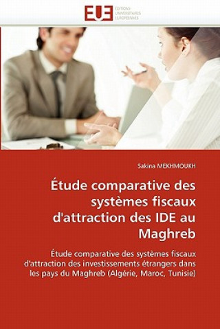 Carte tude Comparative Des Syst mes Fiscaux d'Attraction Des Ide Au Maghreb Sakina Mekhmoukh