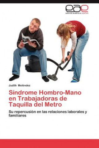 Kniha Sindrome Hombro-Mano En Trabajadoras de Taquilla del Metro Judith Meléndez