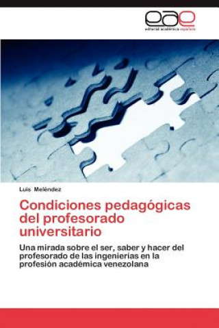 Kniha Condiciones Pedagogicas del Profesorado Universitario Luis Meléndez