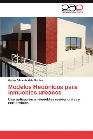 Kniha Modelos Hedonicos para inmuebles urbanos Carlos Eduardo Melo Martínez