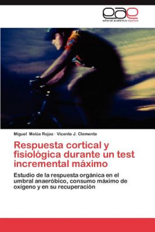 Carte Respuesta cortical y fisiologica durante un test incremental maximo Miguel Melús Rojas