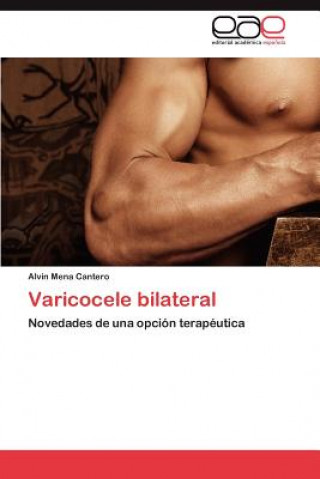 Kniha Varicocele Bilateral Alvin Mena Cantero
