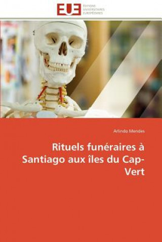 Carte Rituels funeraires a santiago aux iles du cap-vert Arlindo Mendes