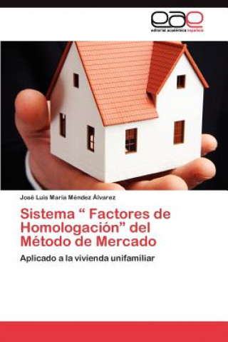 Книга Sistema Factores de Homologacion del Metodo de Mercado José Luis María Méndez Álvarez