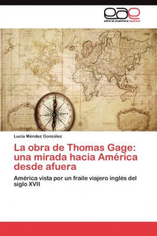 Buch obra de Thomas Gage Lucía Méndez González