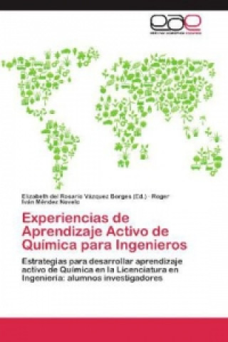 Книга Experiencias de Aprendizaje Activo de Química para Ingenieros Roger Iván Méndez Novelo