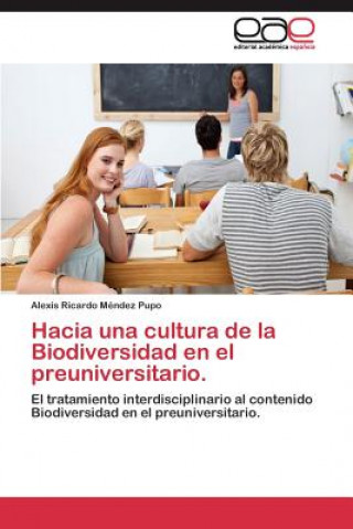 Kniha Hacia una cultura de la Biodiversidad en el preuniversitario. Alexis Ricardo Méndez Pupo