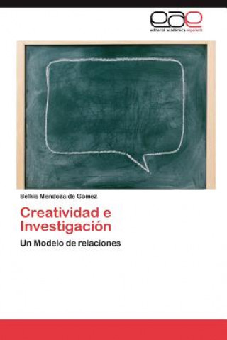 Kniha Creatividad e Investigacion Belkis Mendoza de Gómez