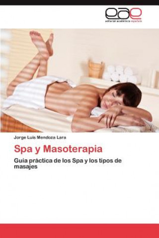 Kniha Spa y Masoterapia Jorge Luis Mendoza Lara