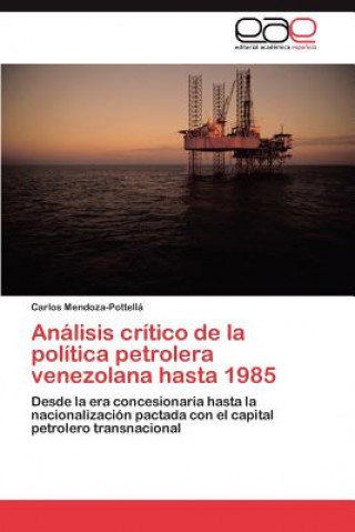 Książka Analisis critico de la politica petrolera venezolana hasta 1985 Mendoza-Pottella Carlos