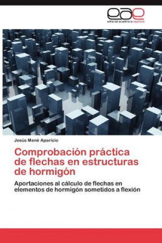 Buch Comprobacion practica de flechas en estructuras de hormigon Jesús Mené Aparicio